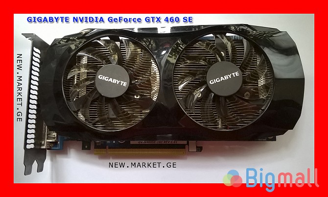 ვიდეობარათი GIGABYTE NVIDIA GeForce GTX 460 SE GDDR5 video card видео - სურათი 1